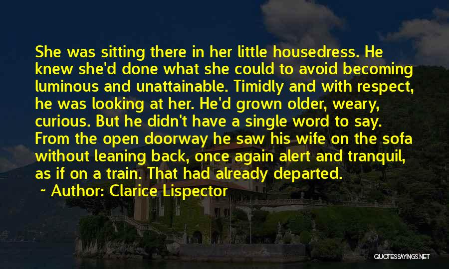 Leaning Back Quotes By Clarice Lispector