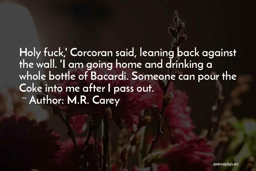 Leaning Back Quotes By M.R. Carey