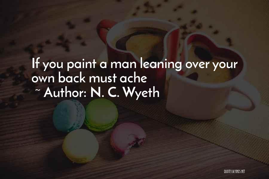 Leaning Back Quotes By N. C. Wyeth