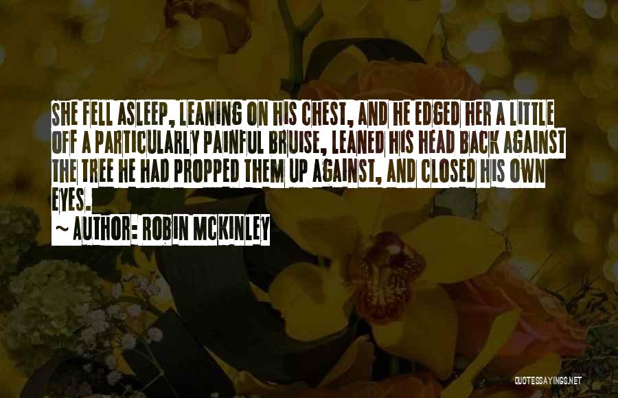 Leaning Back Quotes By Robin McKinley