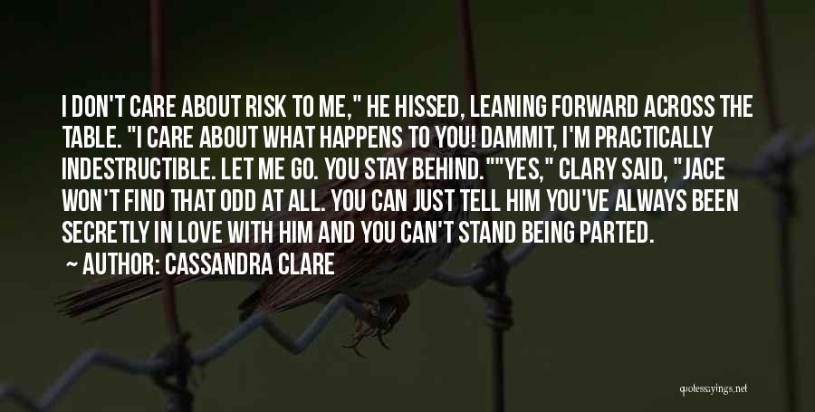 Leaning Forward Quotes By Cassandra Clare