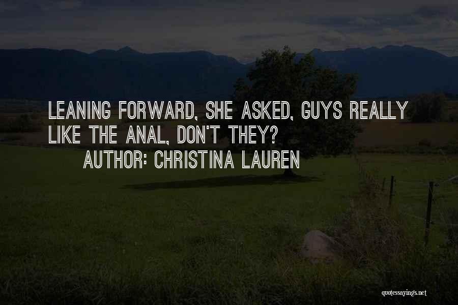 Leaning Forward Quotes By Christina Lauren