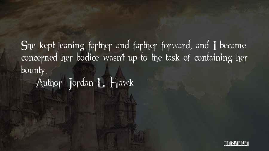 Leaning Forward Quotes By Jordan L. Hawk