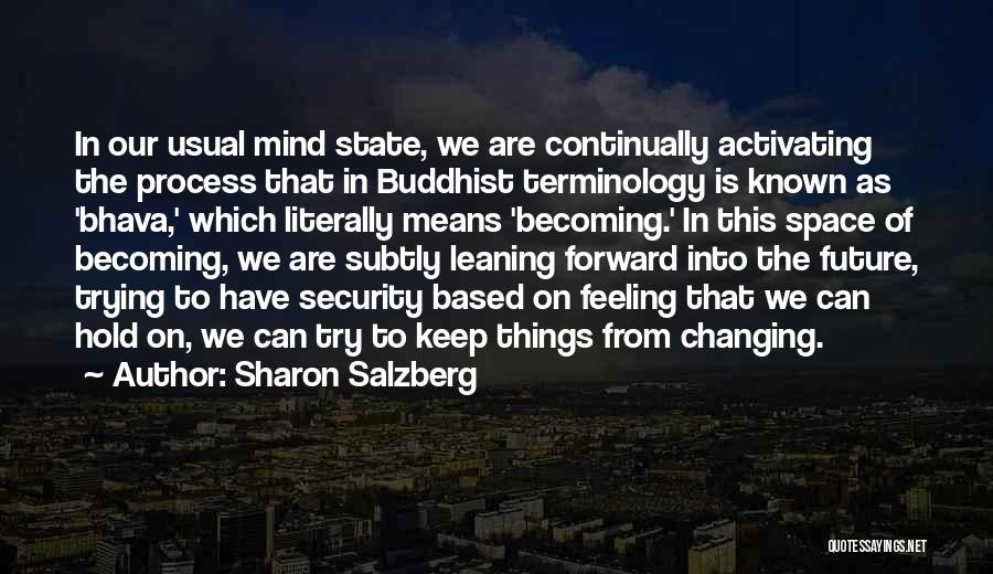 Leaning Forward Quotes By Sharon Salzberg