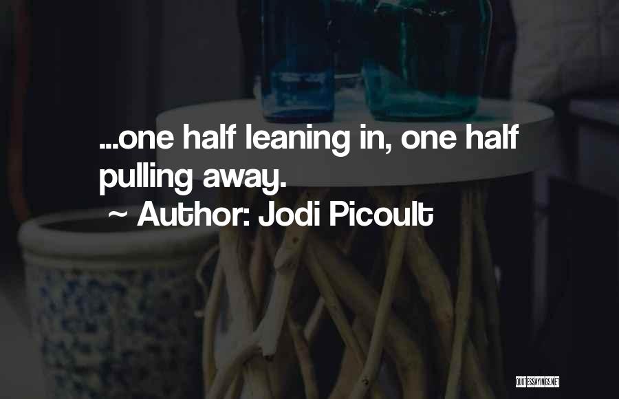 Leaning In Quotes By Jodi Picoult