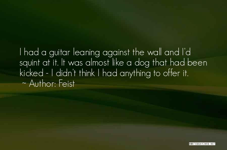 Leaning On Wall Quotes By Feist