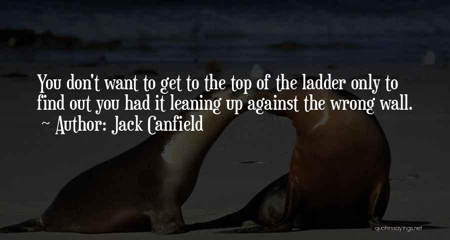 Leaning On Wall Quotes By Jack Canfield