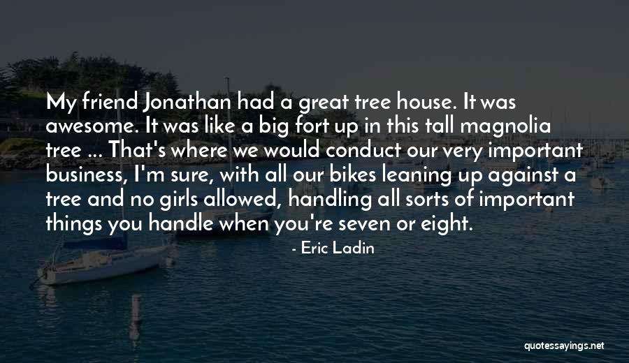 Leaning Tree Quotes By Eric Ladin