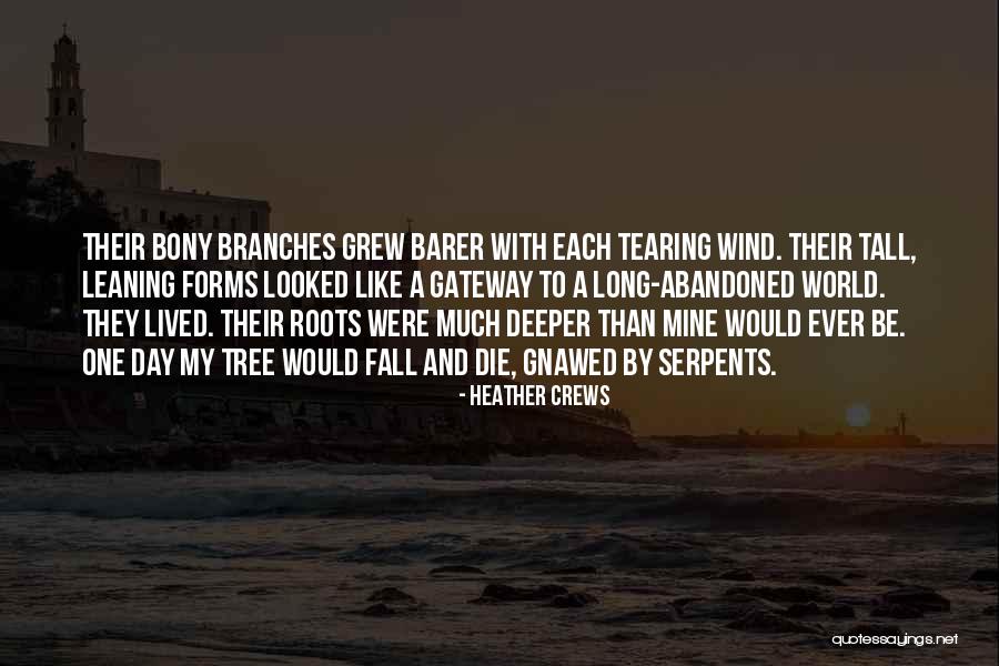 Leaning Tree Quotes By Heather Crews