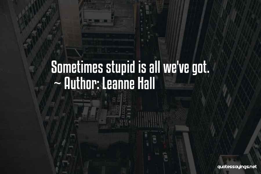 Leanne Hall Quotes 789224