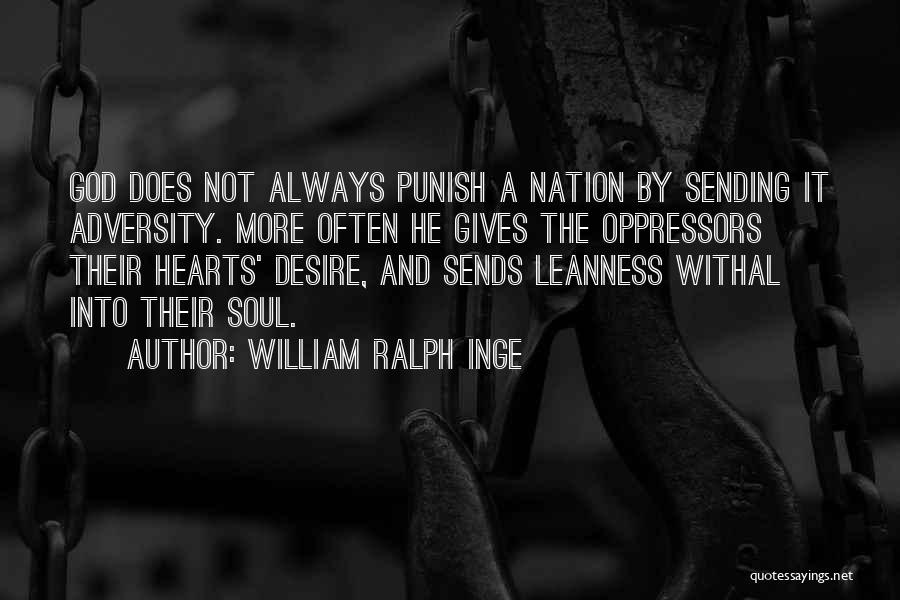 Leanness Into Their Soul Quotes By William Ralph Inge