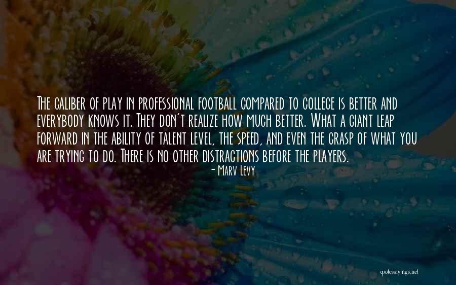 Leap Forward Quotes By Marv Levy