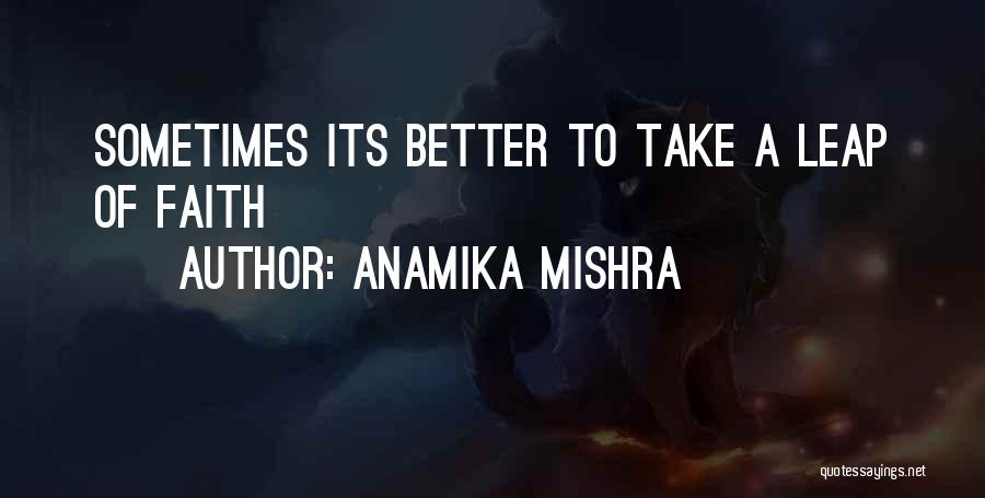 Leap Inspirational Quotes By Anamika Mishra