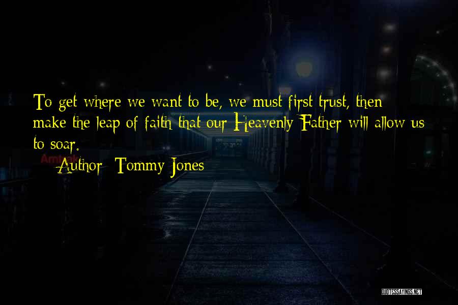 Leap Inspirational Quotes By Tommy Jones