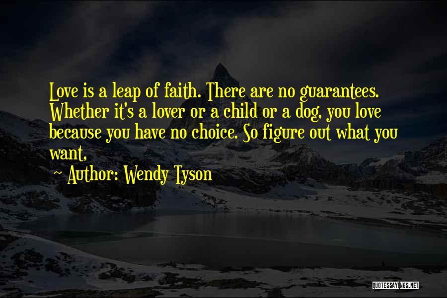 Leap Of Faith Love Quotes By Wendy Tyson