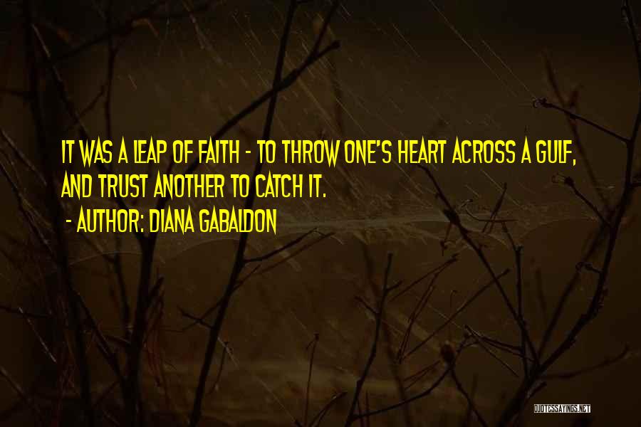 Leap Of Faith Quotes By Diana Gabaldon