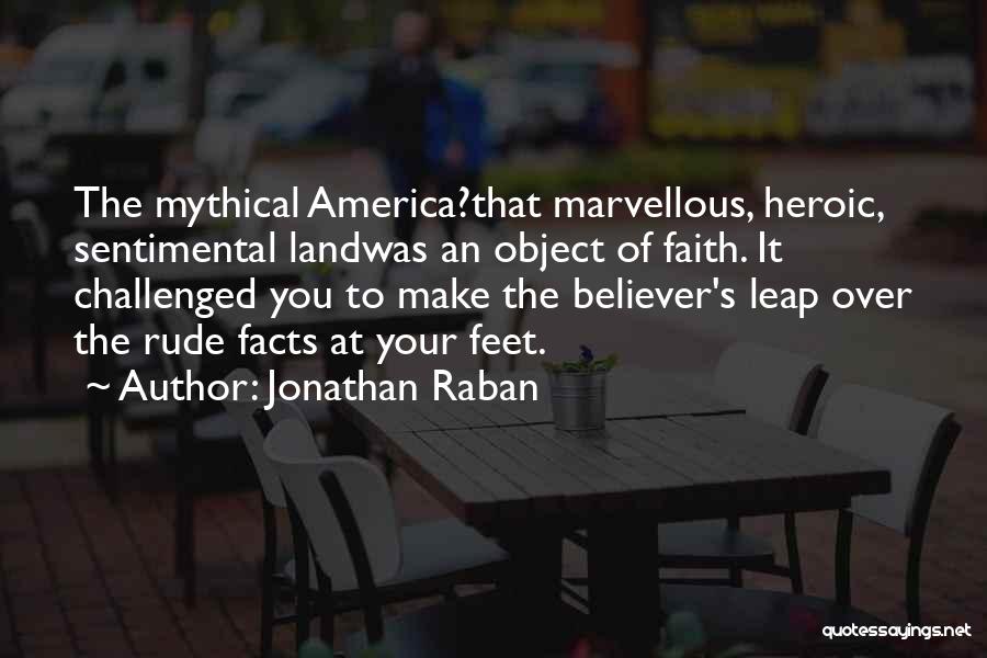 Leap Of Faith Quotes By Jonathan Raban