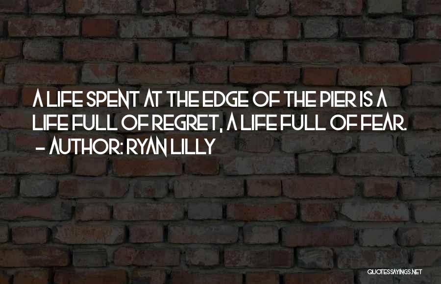 Leap Of Faith Quotes By Ryan Lilly