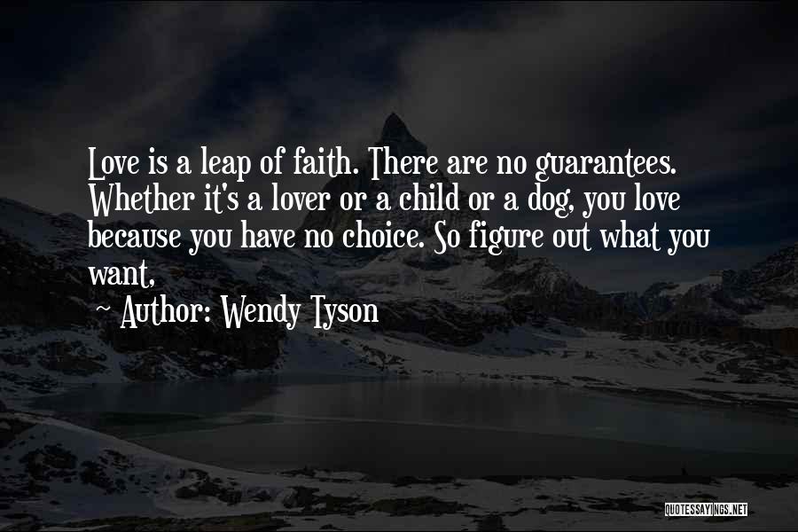 Leap Of Faith Quotes By Wendy Tyson