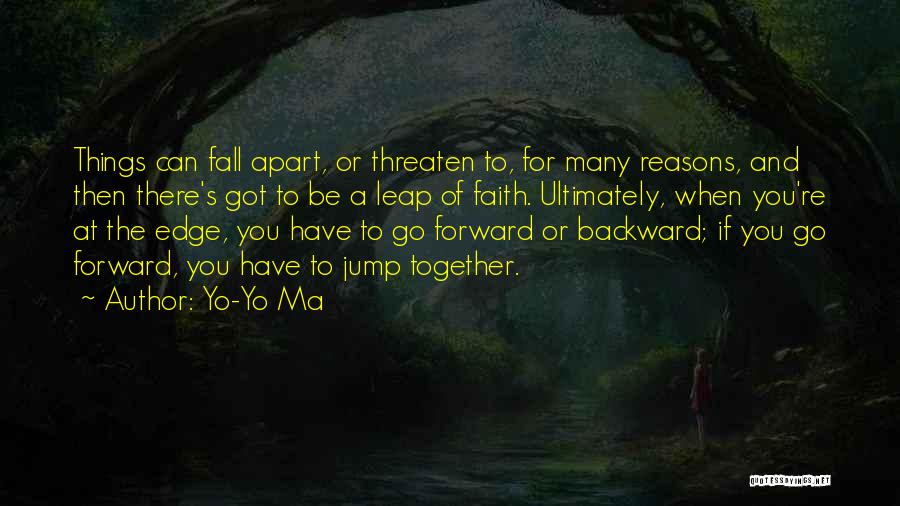 Leap Of Faith Quotes By Yo-Yo Ma