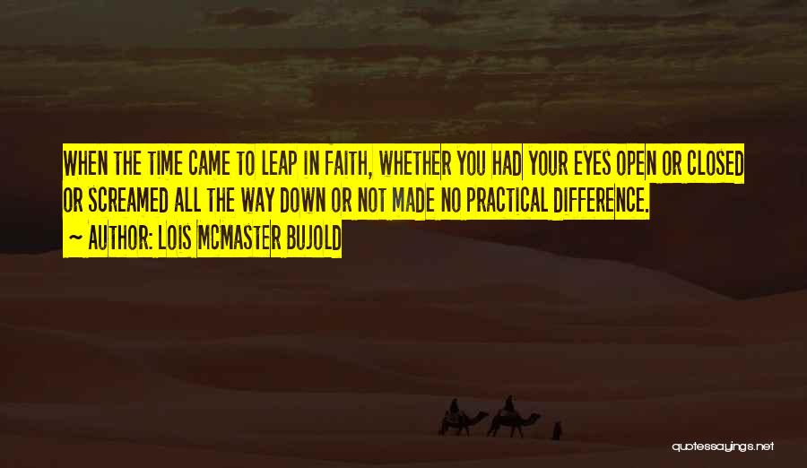 Leap Quotes By Lois McMaster Bujold