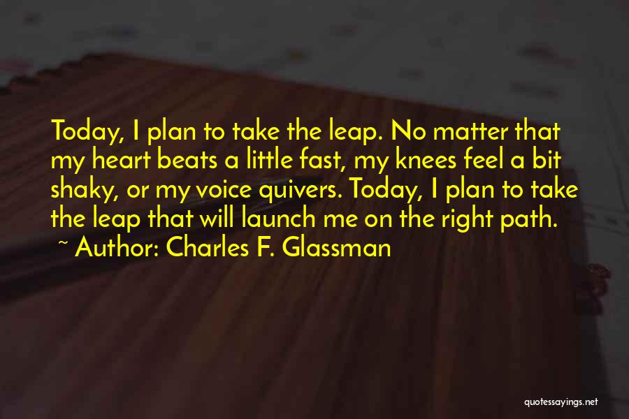 Leap Year Quotes By Charles F. Glassman