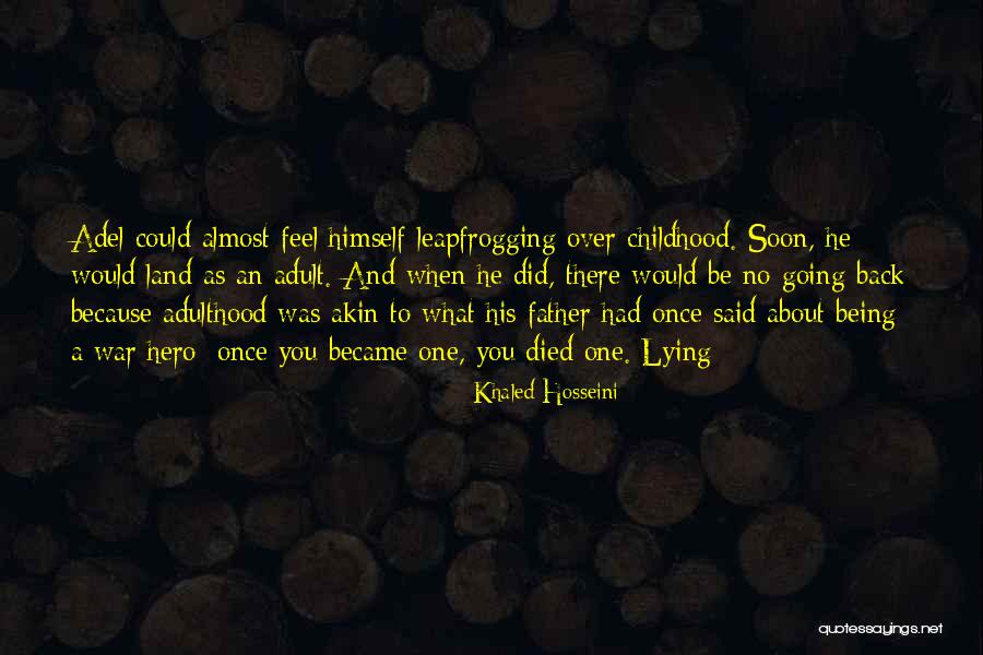 Leapfrogging Quotes By Khaled Hosseini Leapfrogging Quotes By Khaled Hosseini