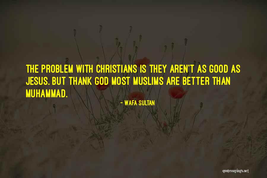 Leapfrogging Quotes By Wafa Sultan Leapfrogging Quotes By Wafa Sultan