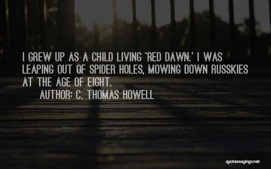 Leaping Quotes By C. Thomas Howell
