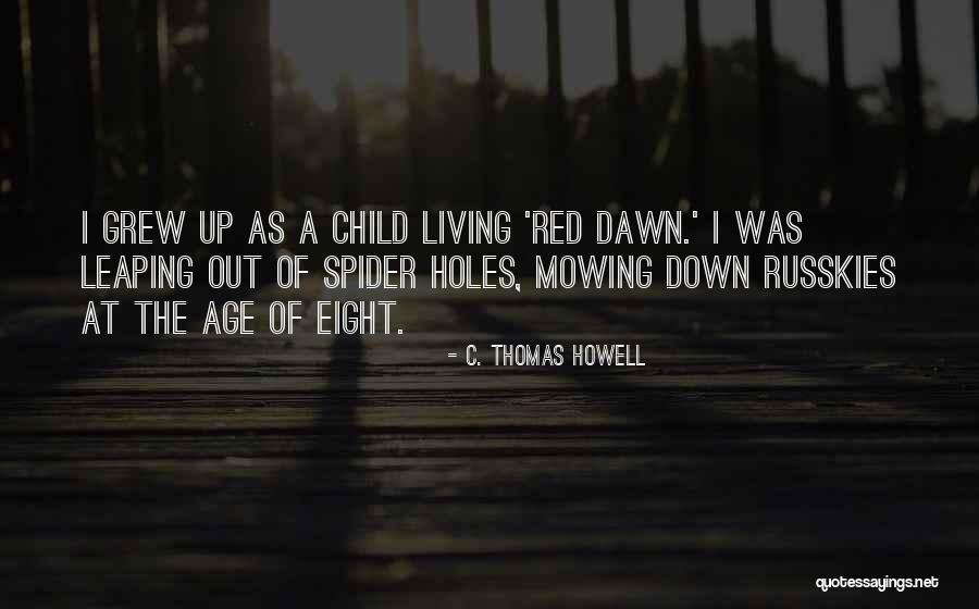Leaping Quotes By C. Thomas Howell Leaping Quotes By C. Thomas Howell