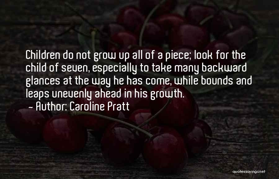 Leaps And Bounds Quotes By Caroline Pratt