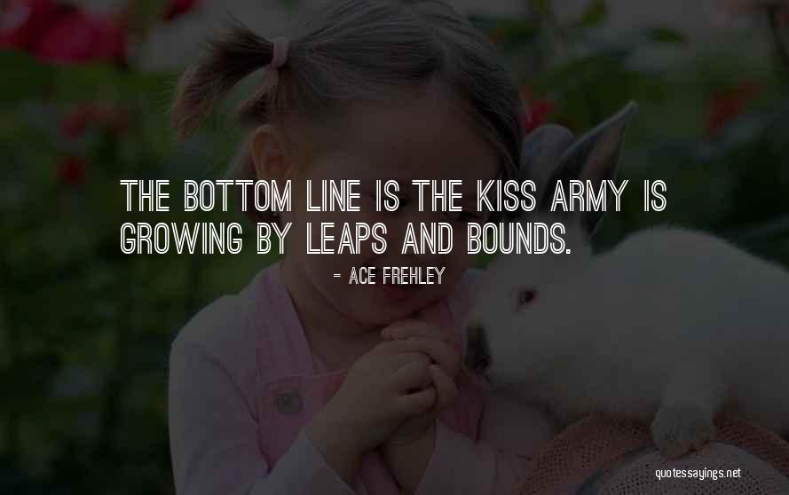 Leaps Bounds Quotes By Ace Frehley Leaps Bounds Quotes By Ace Frehley