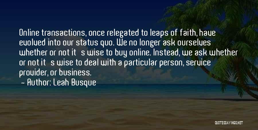 Leaps Of Faith Quotes By Leah Busque