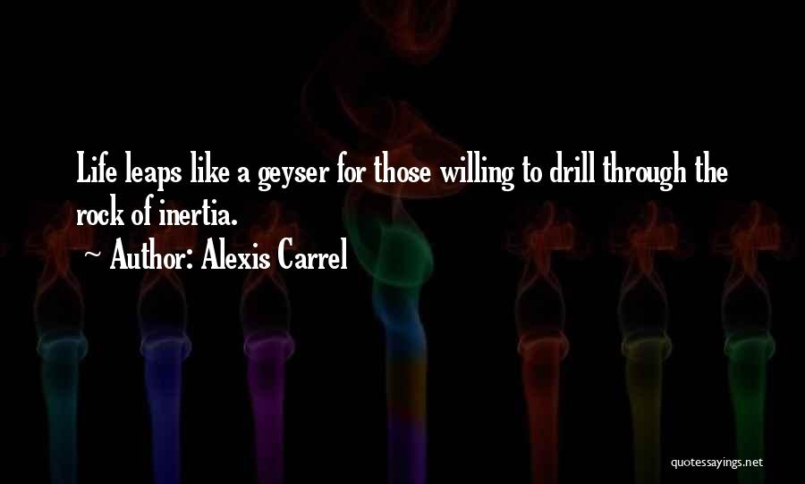 Leaps Quotes By Alexis Carrel