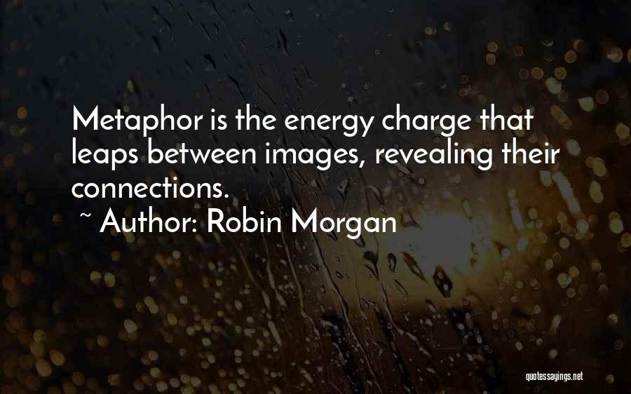 Leaps Quotes By Robin Morgan