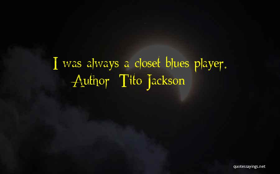 Leapster Quotes By Tito Jackson