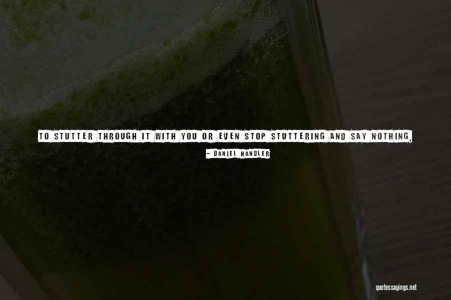 Leapt Or Leaped Quotes By Daniel Handler Leapt Or Leaped Quotes By Daniel Handler