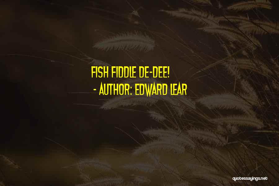 Lear Quotes By Edward Lear