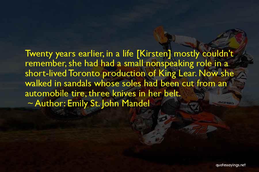 Lear Quotes By Emily St. John Mandel