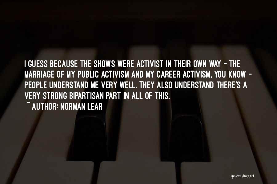 Lear Quotes By Norman Lear