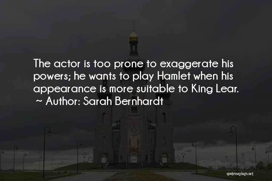 Lear Quotes By Sarah Bernhardt