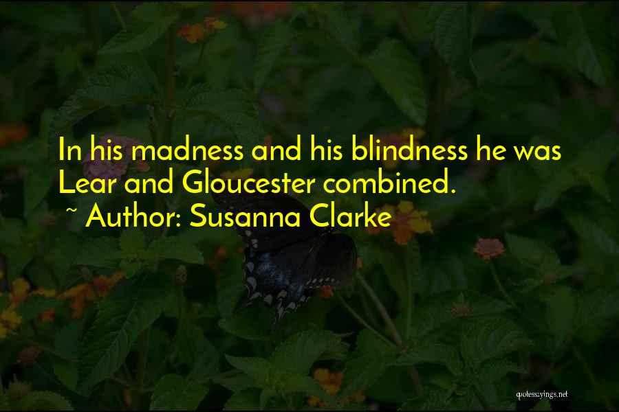 Lear Quotes By Susanna Clarke