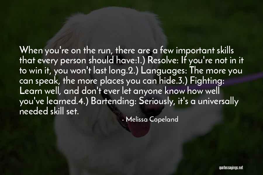 Learn A Skill Quotes By Melissa Copeland Learn A Skill Quotes By Melissa Copeland