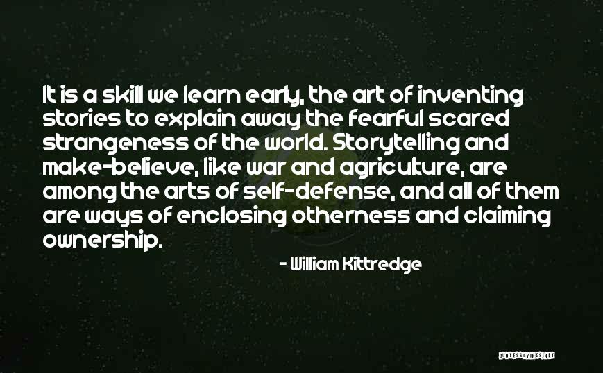 Learn A Skill Quotes By William Kittredge Learn A Skill Quotes By William Kittredge