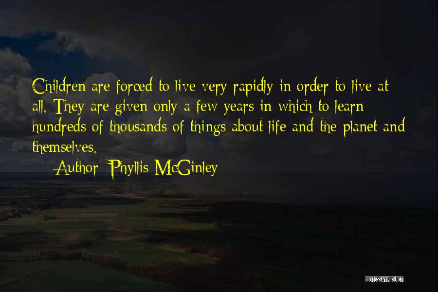 Learn All Life Quotes By Phyllis McGinley