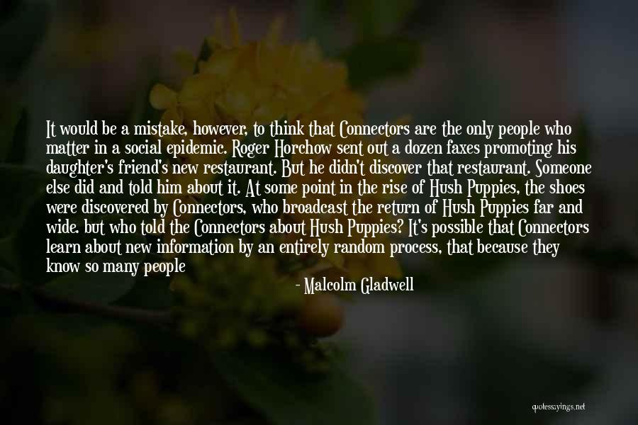 Learn And Connect Quotes By Malcolm Gladwell Learn And Connect Quotes By Malcolm Gladwell