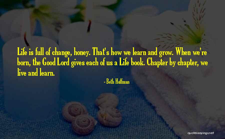 Learn And Grow Quotes By Beth Hoffman