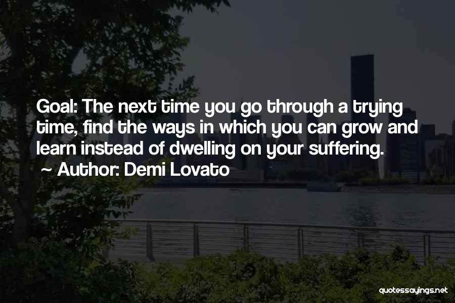 Learn And Grow Quotes By Demi Lovato