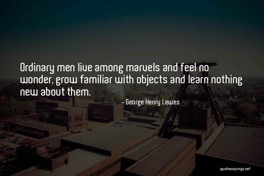 Learn And Grow Quotes By George Henry Lewes