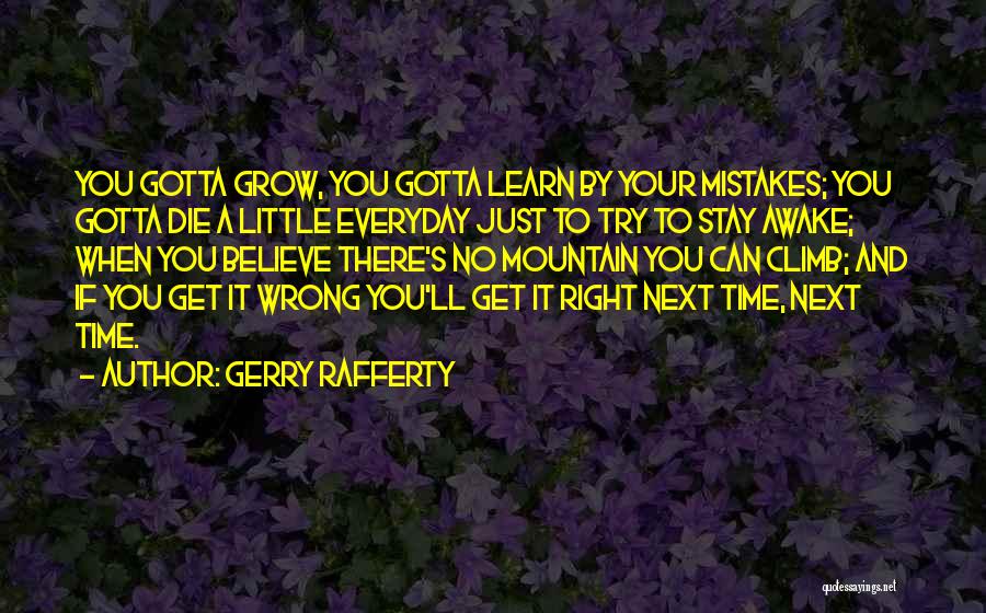 Learn And Grow Quotes By Gerry Rafferty